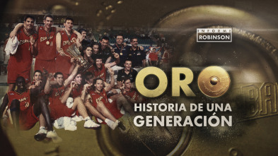 Informe Robinson (12): Oro, historia de una generación