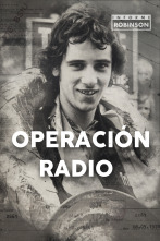 Informe Robinson (6): Operación Radio