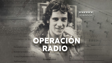 Informe Robinson (6): Operación Radio