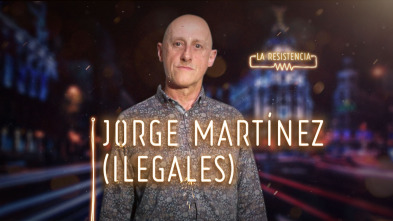 La Resistencia (T3): Jorge Ilegal