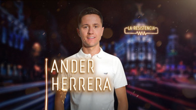 La Resistencia (T3): Ander Herrera