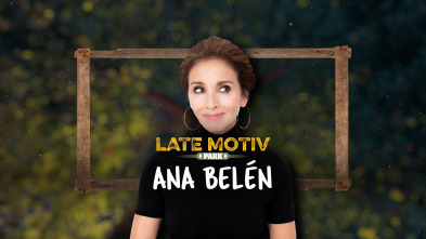 Late Motiv (T5): Ana Belen