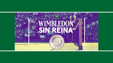 Wimbledon sin Reina