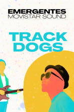 Emergentes... (T1): Track Dogs