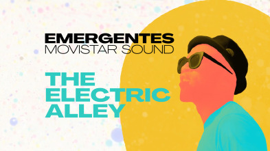 Emergentes... (T1): The Electric Alley