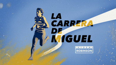 Imagen de Informe Robinson (7): La carrera de Miguel - 2