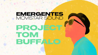 Emergentes... (T1): Project Tom Buffalo