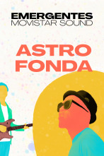 Emergentes... (T1): Astro Fonda