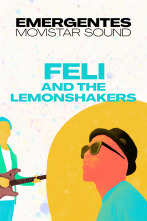 Emergentes... (T1): Feli and the lemonshakers