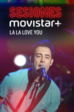 Sesiones Movistar+ (T2): La La Love You
