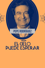 El cielo puede... (T2): Pepe Rodríguez