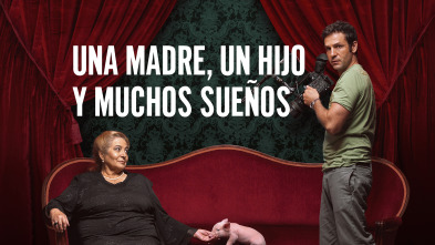 Una madre, un hijo y muchos sueños