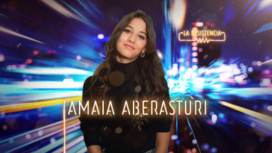 La Resistencia (T4): Amaia Aberasturi