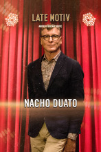Late Motiv (T6): Nacho Duato