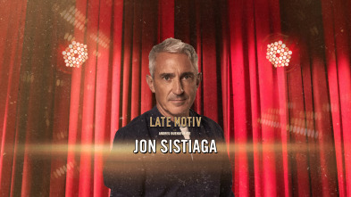 Late Motiv (T6): Jon Sistiaga