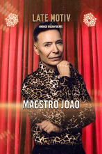 Late Motiv (T6): Maestro Joao