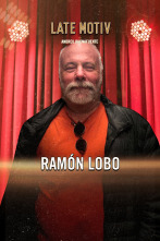 Late Motiv (T6): Ramón Lobo