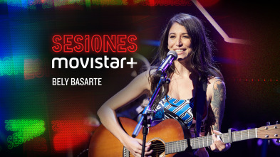 Sesiones Movistar+ - Bely Basarte