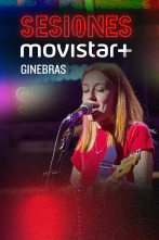 Sesiones Movistar+ (T3): Ginebras