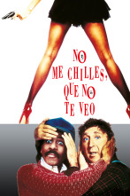 No me chilles, que no te veo