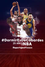 #DormirEsDeCobardes, 25 años de NBA