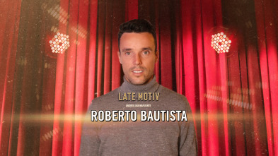 Imagen de Late Motiv (T6): Roberto Bautista - 2