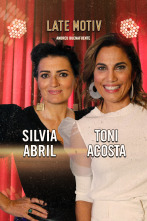 Late Motiv (T6): Silvia Abril y Toni Acosta