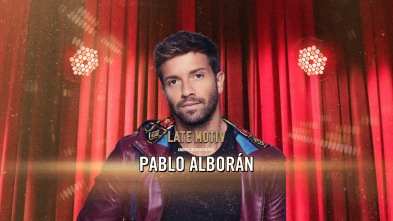 Late Motiv (T6): Pablo Alborán