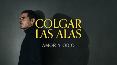 Colgar las Alas: Amor y odio