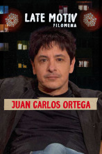 Late Motiv (T6): Juan Carlos Ortega