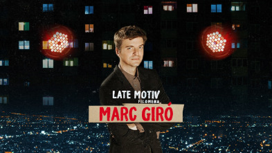 Late Motiv (T6): Marc Giró