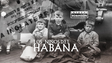 Informe Robinson (7): Los niños del Habana