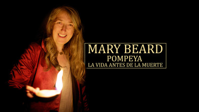 Mary Beard: Pompeya, la vida antes de la muerte