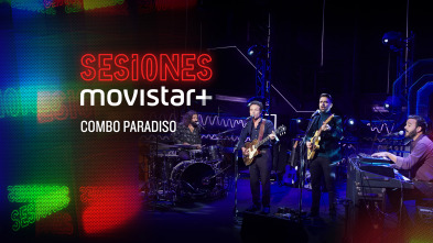 Sesiones Movistar+ (T3): Combo Paradiso