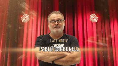 Late Motiv (T6): Pablo Carbonell
