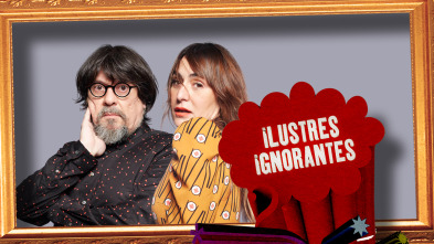 Ilustres Ignorantes (T14): La madurez