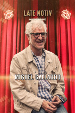 Late Motiv (T6): Miguel Gallardo