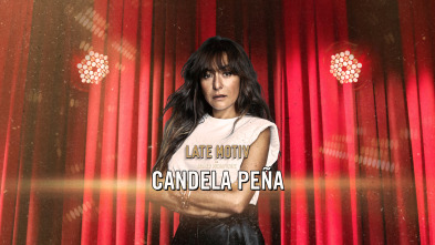 Late Motiv (T6): Candela Peña