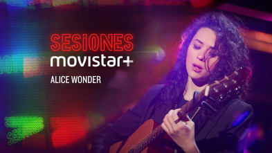 Sesiones Movistar+ - Alice Wonder