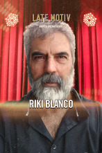 Late Motiv (T6): Riki Blanco