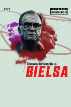 Informe Robinson (5): Descubriendo a Bielsa