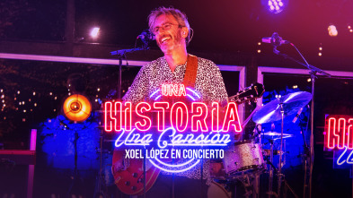 Una historia, una... (T1): Xoel López en concierto