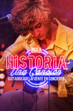 Una historia, una... (T1): Guitarricadelafuente en concierto