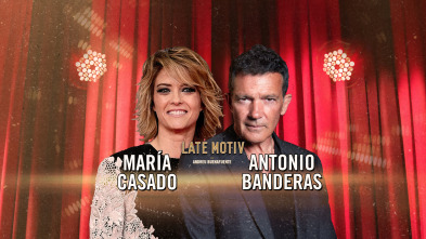 Late Motiv (T6): Antonio Banderas y María Casado