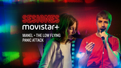 Sesiones Movistar+ (T3): Manel+The Low Flying Panic Attack