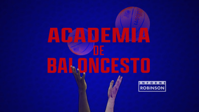 Imagen de Informe Robinson (6): Academia de baloncesto - 2