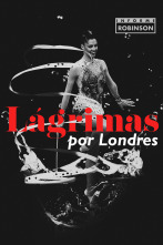 Imagen de Informe Robinson (5): Lágrimas por Londres - 1