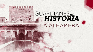Imagen de Guardianes de la... (T2016): La Alhambra (España) - 2