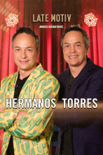 Late Motiv (T6): Hermanos Torres