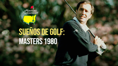 Sueños de Golf (2019): Masters de Augusta 1980